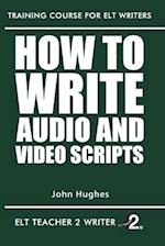 How To Write Audio And Video Scripts