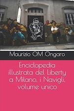 Enciclopedia illustrata del Liberty a Milano, i Navigli, volume unico