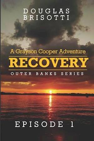 Recovery: A Grayson Cooper Adventure