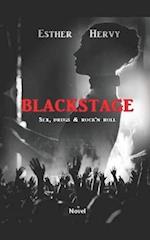 Blackstage: Sex, drugs and Rock'n roll 