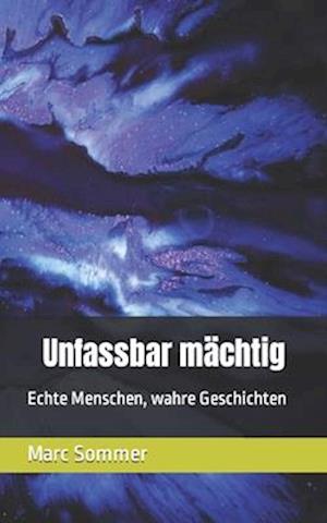 Unfassbar mächtig