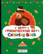 Happy Thanksgiving Coloring Book: Fall Autumn Harvest Coloring Book Thanksgiving Holiday Designs, Pumpkins, Turkey And More, Holiday Coloring and Acti
