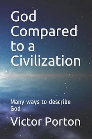 God Compared to a Civilization