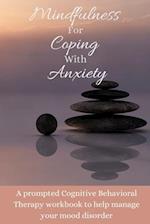 Mindfulness For Coping With Anxiety