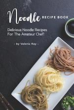 Noodle Recipe Book