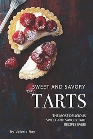 Sweet and Savory Tarts