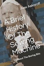 A Brief History Of The Sewing Machine