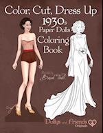 Color, Cut, Dress Up 1930s Paper Dolls Coloring Book, Dollys and Friends Originals