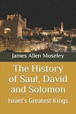 The History of Saul, David and Solomon