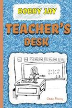 Teacher's Desk: The first book in a funny series for boys 6-8 
