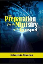 The Preparation for the Ministry of the Gospel (Volume 1)