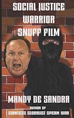 Social Justice Warrior Snuff Film