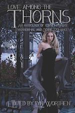 Love Among the Thorns: an anthology of Gothic and Paranormal romance 