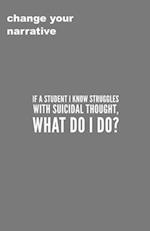 If A Student I Know Struggles With Suicidal Thought, What Do I Do?