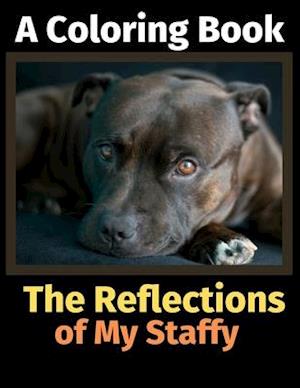 The Reflections of My Staffy