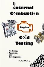 Internal Combustion Engine Cold Testing