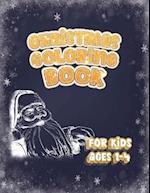 Christmas Coloring Book For Kids Ages 1-4