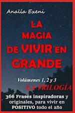 La Magia de Vivir En Grande