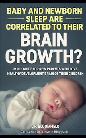 Baby and Newborn Sleep are Correlated to Their Brain Growth?