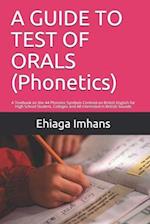 A GUIDE TO TEST OF ORALS (Phonetics)