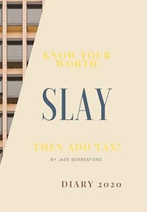 Know Your Worth, Slay and Add Tax.