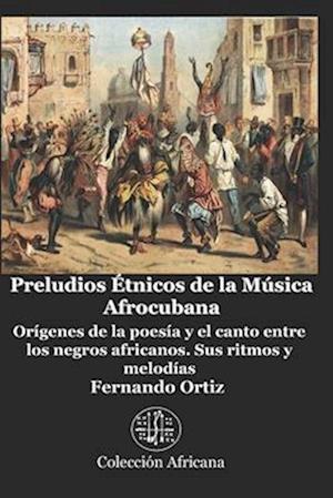 Preludios Étnicos de la Música Afrocubana