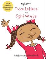 Alphabet Trace Letters and Sight Words Handwriting Workbook
