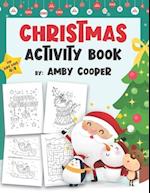 Christmas Activity Book for Kids Ages 4-8: Coloring Pages, Mazes, Dot to Dot Puzzles, and More Fun and Learning Holiday Activities for Kids (Activity 