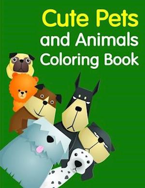 Cute Pets and Animals Coloring Book