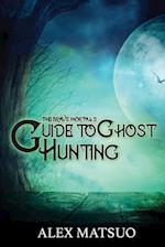 The Brave Mortal's Guide to Ghost Hunting