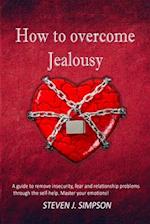 How to Overcome Jealousy