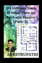 100 Different Sizes of House Plans As Per Vastu Shastra: (Part-3) 