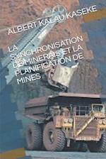 La Synchronisation de Minerais Et La Planification de Mines