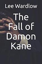 The Fall of Damon Kane