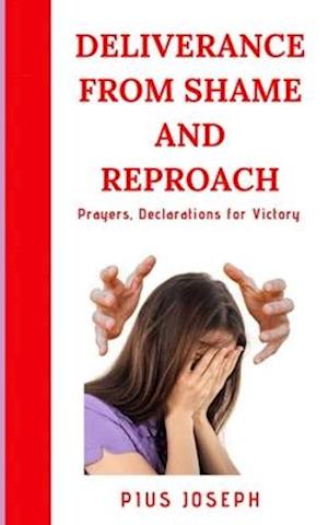 Deliverance from Shame and Reproach