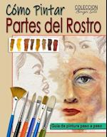 Como Pintar Partes del Rostro