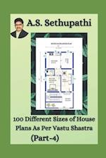 100 Different Sizes of House Plans As Per Vastu Shastra: (Part-4) 