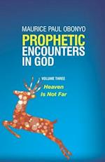 Prophetic Encounters in God