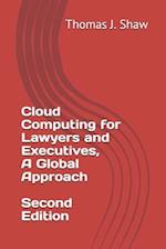 Cloud Computing for Lawyers and Executives, A Global Approach, Second Edition