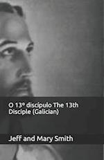 O 13° discípulo The 13th Disciple (Galician)