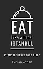 Eat Like a Local-Istanbul: Istanbul Food Guide 
