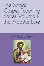 The Social Gospel Teaching Series Volume 1