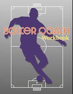 Soccer Coach Workbook