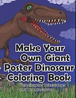 Make Your Own Giant Poster Dinosaur Coloring Book, Velociraptor, Triceratops and Brontosaurus