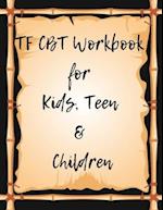 TF CBT Workbook for Kids, Teen and Children