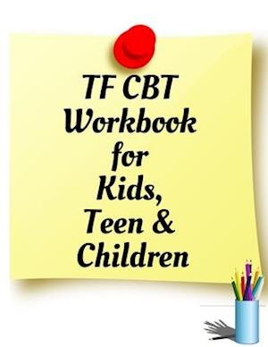 TF CBT Workbook for Kids, Teen and Children