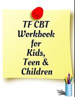 TF CBT Workbook for Kids, Teen and Children