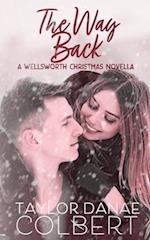 The Way Back: A Wellsworth Christmas Novella 