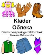 Svenska-Makedonska Kläder/&#1054;&#1073;&#1083;&#1077;&#1082;&#1072; Barns tvåspråkiga bildordbok