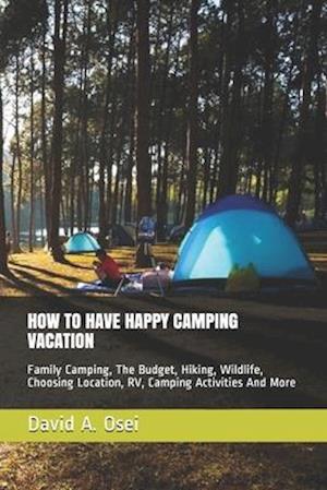 How to Have Happy Camping Vacation